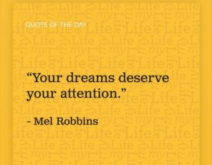your dreams deserve your attention